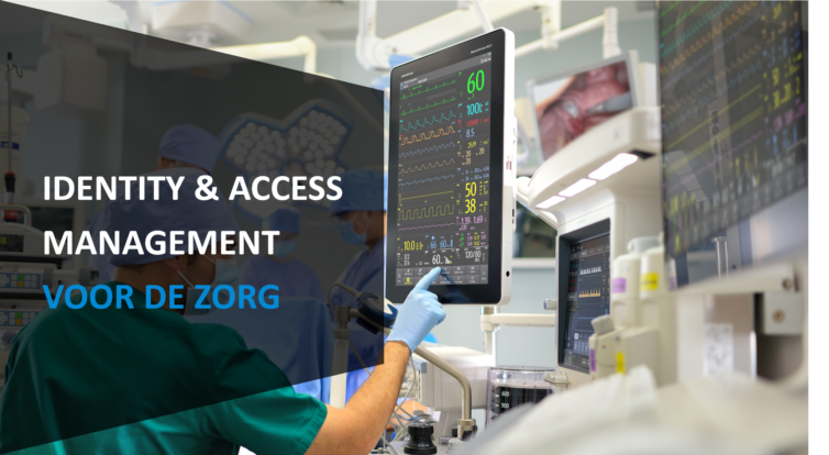 Identity & Access Management voor de zorg