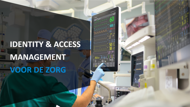 Identity & Access Management voor de zorg