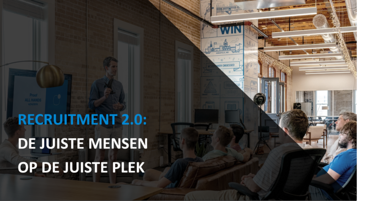 Recruitment 2.0: De juiste mensen op de juiste plek